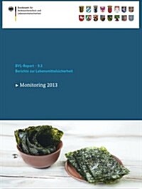 Berichte Zur Lebensmittelsicherheit 2013: Monitoring (Paperback, 2015)