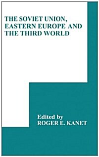 The Soviet Union, Eastern Europe and the Third World (Hardcover)