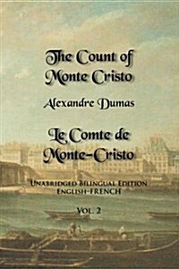 The Count of Monte Cristo, Volume 2: Unabridged Bilingual Edition: English-French (Paperback)