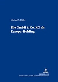 Die Gmbh & Co. Kg ALS Europa-Holding (Paperback)