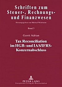Tax Reconciliation Im Hgb- Und IAS/Ifrs-Konzernabschluss (Paperback)