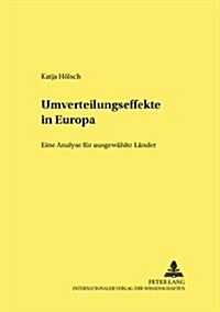 Umverteilungseffekte in Europa: Eine Analyse Fuer Ausgewaehlte Laender (Paperback)