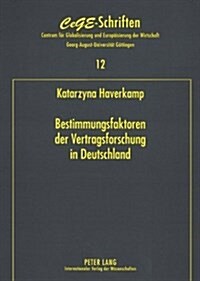 Bestimmungsfaktoren Der Vertragsforschung in Deutschland: Eine Theoretische Und Oekonometrische Analyse (Paperback)