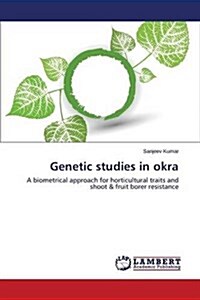 Genetic Studies in Okra (Paperback)