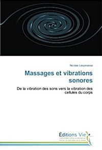 Massages Et Vibrations Sonores (Paperback)
