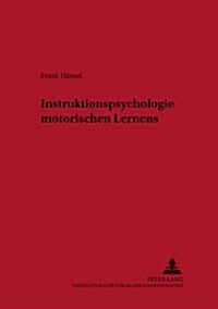 Instruktionspsychologie Motorischen Lernens (Paperback)