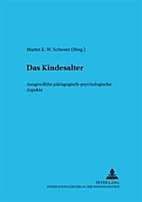 Das Kindesalter: Ausgewaehlte Paedagogisch-Psychologische Aspekte (Paperback)