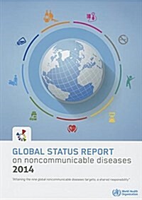 Global Status Report on Noncommunicable Diseases 2014 (Paperback)