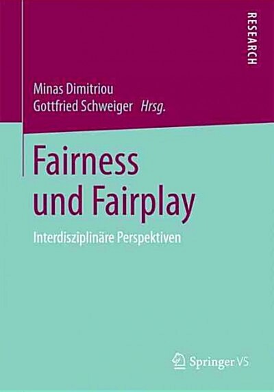 Fairness Und Fairplay: Interdisziplin?e Perspektiven (Paperback, 2015)