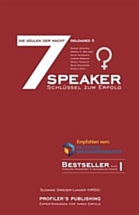 Die 7 S?len der Macht reloaded 2: 7 Speaker - 7 Schl?sel zum Erfolg (Paperback)