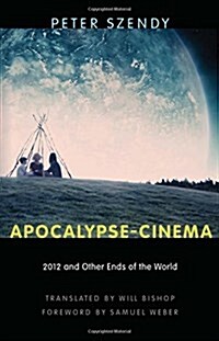 Apocalypse-Cinema: 2012 and Other Ends of the World (Hardcover)
