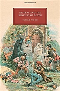 Dickens and the Business of Death (Hardcover)