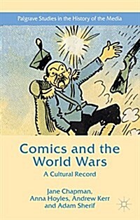 Comics and the World Wars : A Cultural Record (Hardcover)