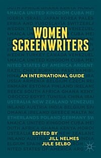 Women Screenwriters : An International Guide (Hardcover)