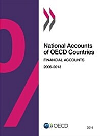 National Accounts of OECD Countries: Financial Accounts: 2014 (Paperback)
