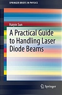 A Practical Guide to Handling Laser Diode Beams (Paperback, 2, 2015)