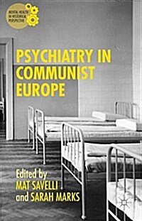 Psychiatry in Communist Europe (Hardcover)