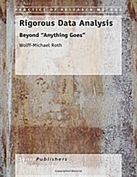 Rigorous Data Analysis: Beyond Anything Goes (Hardcover)