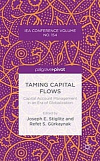 Taming Capital Flows : Capital Account Management in an Era of Globalization (Hardcover)