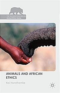 Animals and African Ethics (Hardcover)