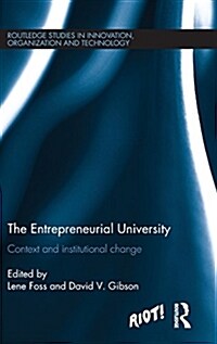 The Entrepreneurial University : Context and Institutional Change (Hardcover)