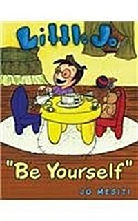 Be Yourself: Little Jo (Paperback)
