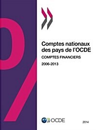 Comptes Nationaux Des Pays de LOcde, Comptes Financiers 2014 (Paperback)