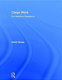 Cargo Work : For Maritime Operations (Hardcover, 8 ed)