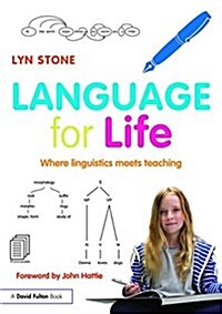 Language for Life : Where Linguistics Meets Teaching (Paperback)