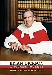 Brian Dickson: A Judges Journey (Paperback)