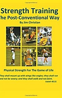 Strength Training: The Post-Conventional Way (Paperback)