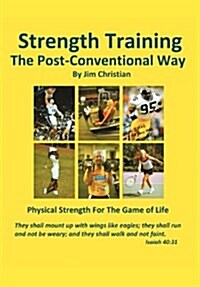 Strength Training: The Post-Conventional Way (Hardcover)