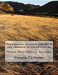 Operational Decision Support in the Presence of Uncertainties - Water Distribution Systems (Paperback)