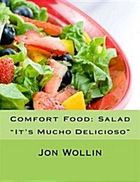 Comfort Food: Salad: Its Mucho Delicioso (Paperback)