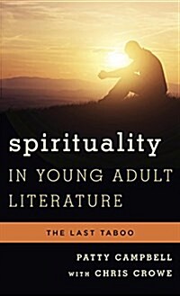 Spirituality in Young Adult Literature: The Last Taboo (Hardcover)