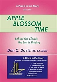 Apple Blossom Time: Behind the Clouds the Sun Is Shining (Hardcover)