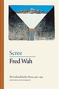 Scree: The Collected Earlier Poems, 1962-1991 (Hardcover)