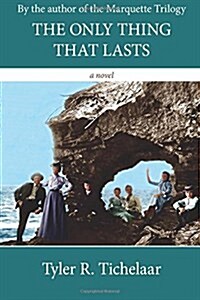 The Only Thing That Lasts (Paperback)