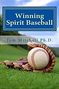 Winning Spirit Baseball: Develop Your Mental Game! (Paperback)