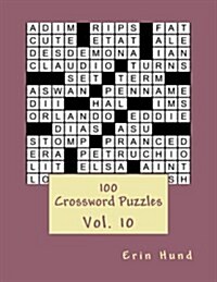 100 Crossword Puzzles Vol. 10 (Paperback)