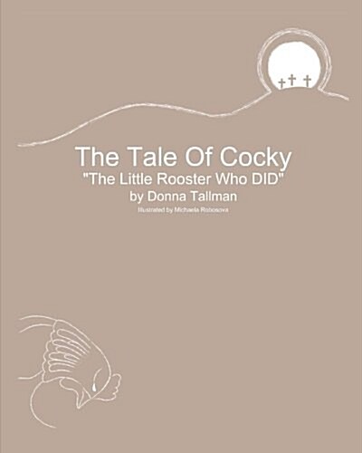 The Tale of Cocky: The Little Rooster Who Did (Paperback)