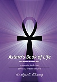 Astaras Book of Life, Fifth Degree - Lessons 4 and 5 (Paperback, 2nd)