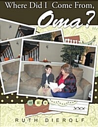 Where Did I Come From, Oma? (Paperback)