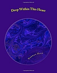 Deep Within This Heart (Paperback)
