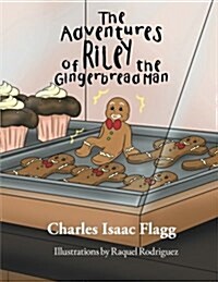 The Adventures of Riley the Gingerbread Man (Paperback)