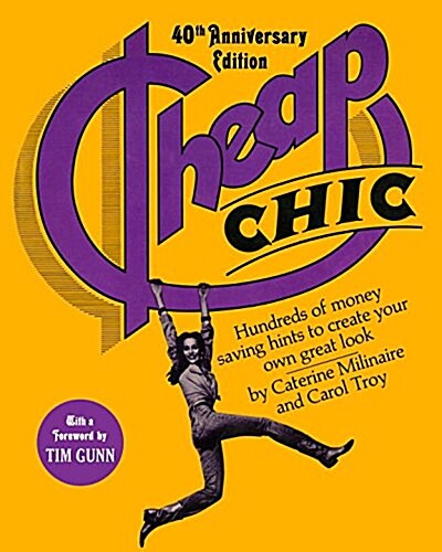 Cheap Chic: Hundreds of Money-Saving Hints to Create Your Own Great Look (Paperback)