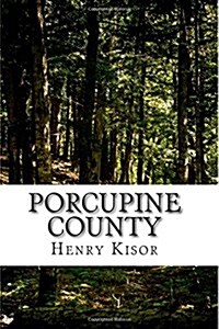 Porcupine County (Paperback)