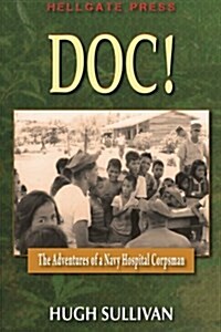 Doc! the Adventures of a Navy Hospital Corpsman (Paperback)
