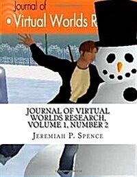 Journal of Virtual Worlds Research, Volume 1, Number 2: Special Issue on Consumer Behavior (Paperback)