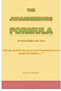The Johannesburg Formula: The Day the Hopi Showed Up in South Africa (Paperback)